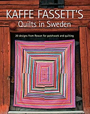 Kaffe Fassett's Quilts In Sweden : 20 Designs From Rowan For Patc • $15.54