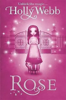 Rose: Book 1 By Holly Webb (Paperback 2009) • £1.50