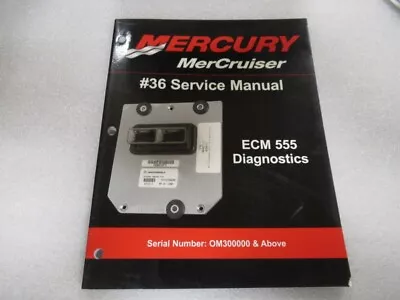 2006 Mercury MerCruiser #36 ECM 555 Diagnostics Service Manual P/N 90-864573001 • $22.93