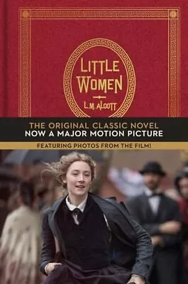 Little Women: The Original Classic Novel Featuring Photos From The Film! By L... • £9.89