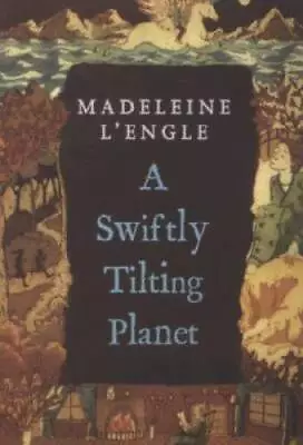 A Swiftly Tilting Planet (A Wrinkle In Time Quintet) - GOOD • $3.98