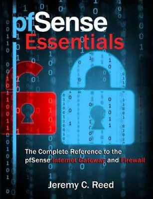 PfSense Essentials: The Complete Reference To The PfSense Internet Gateway And • £49.32