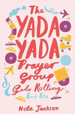 The Yada Yada Prayer Group Gets Rolling Paperback Neta Jackson • $6.11