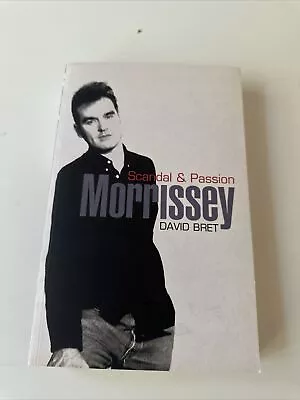Morrissey: Scandal & Passion ~ By David Bret ~ Paperback ~ Free Shipping • $10.12