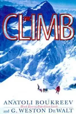 The Climb: Tragic Ambitions On Everest - Paperback By Boukreev Anatoli - GOOD • $4.75