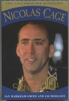 Nicolas Cage: The Man Behind Captain Corelli. The ... By Hidgson Liz 1857823966 • $9.39