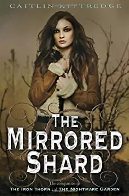 The Mirrored Shard: The Iron Codex Book Three Hardcover Caitlin K • $5.76