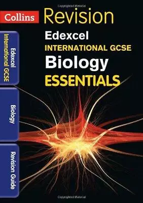 Collins IGCSE Essentials - Edexcel International GCSE Biology: Revision Guide • £3