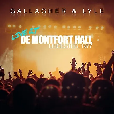 Gallagher & Lyle - Live At De Montfort Hall Leicester 1977 (2019)  CD  NEW • £5.56
