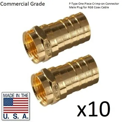 10X - F-Type One Piece Crimp-on Connector Male Plug For RG6 Coax Cable • $11.55