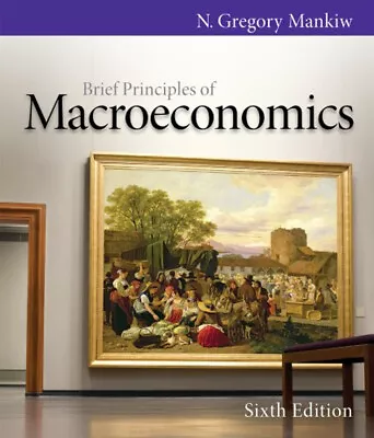 Brief Principles Of Macroeconomics Paperback N. Gregory Mankiw • $7.32