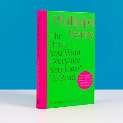 The Book You Want Everyone You Love* To Read *(And Maybe A Few You Don’T) • £7.49