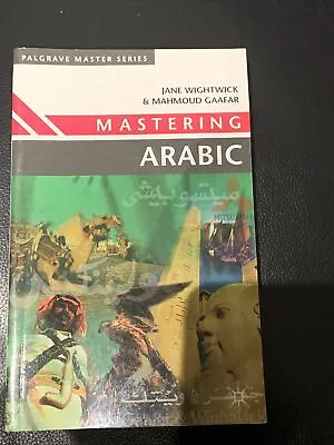 Mastering Arabic By Jane Wightwick Mahmoud Gaafar (Paperback 1990) • £2.30