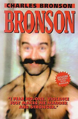 Bronson By Charles Bronson (Paperback 2004) • £3.95