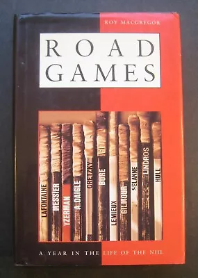 Road Games: A Year In The Life Of The NHL By Roy MacGregor 0921912587  • $2.99