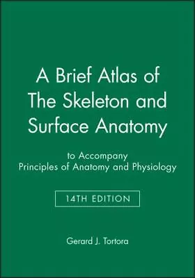 A Brief Atlas Of The Skeleton And Surface Anatomy To Accompany Principles Of An • $5.49