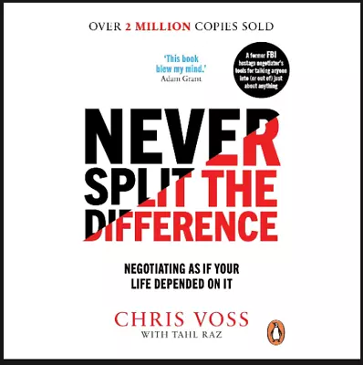 Never Split The Difference: Negotiating As If Your Life Depended On It By... • $24.89