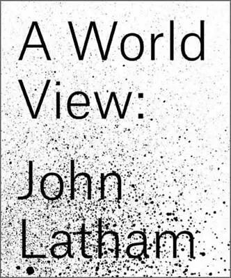 John Latham: A World View By Rita Donagh (English) Paperback Book • $46.02