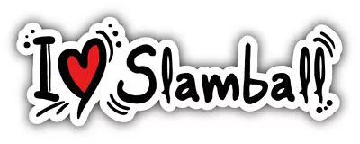 I Love Slamball Car Bumper Sticker Decal • $3.30