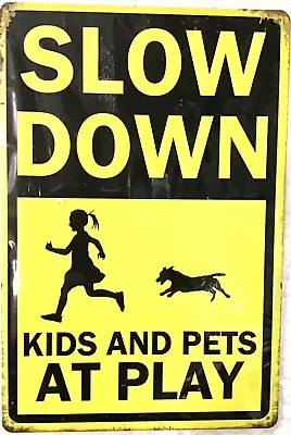 TIN SIGN New 8x12 Caution Careful Kids Dogs Pets Playing Warning Drive Slow C33 • $9.99