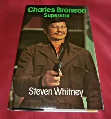 CHARLES BRONSON SUPERSTAR. Steven Whitney 1978. Illustrated. HB DW. Very Good. • £13.50