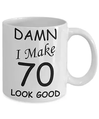 70th Birthday Gifts For Men Women Damn I Make 70 Look Good Born In 1950 Birthday • £16.87