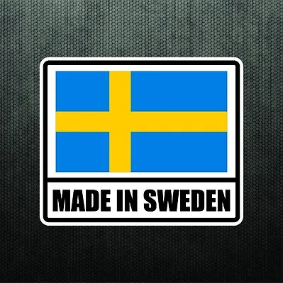 Made In Sweden Vinyl Bumper Sticker Decal Sport Car Swedish Flag Fits Volvo Saab • $3.99