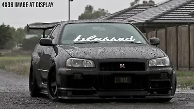 Blessed Windshield Decal Car Sticker Banner Graphics Window Jdm Stance Low • $14