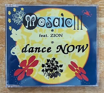 Mosaic III Feat. Zion- Dance Now CDS- 3TRK MAXI-SINGLE! EURO HOUSE! LOGIC RECS! • $3.99