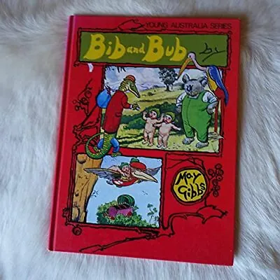 Bib And Bub (Young Australia) Gibbs May • £3.55