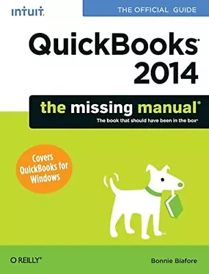 QuickBooks 2014: The Missing Manual: The Official Intuit Gu... By Bonnie Biafore • £12.01