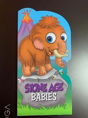 Stone Age Babies Children's Board Book Brand New Baby Animals Giant Sloth & More • $3.99