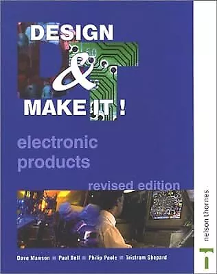 Design And Make It!: Electronic Products (Design & Make It) Mawson Dave & Bell • $11.57