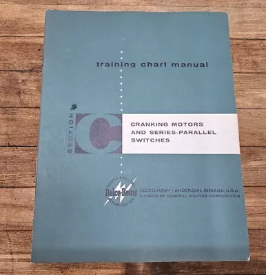 Delco-Remy CRANKING MOTORS & SWITCHES General Motors Install & Training Manual • $12