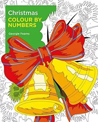 Christmas Colour By Numbers (Arcturus Colour By Numbers Collection)-Fearns Geor • £3.49