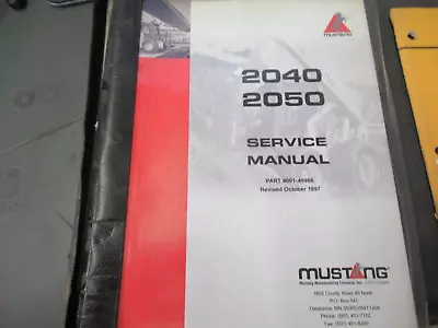 Mustang 2040 2050 Skid Steer Loader Service Shop Repair Workshop Manual 00149966 • $42.95