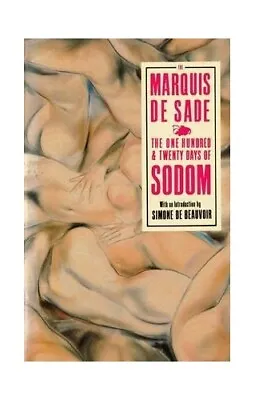 The 120 Days Of Sodom (The One Hundred & Twenty Days O... By The Marquis De Sade • $17.45