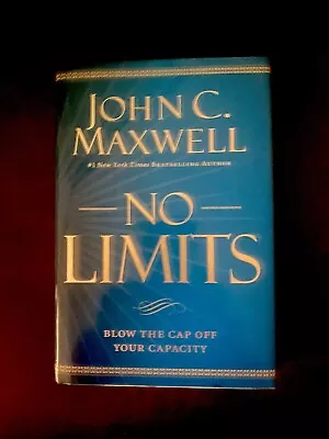 SIGNED No Limits : Blow The CAP Off Your Capacity By John C. Maxwell (2017 HC • $17