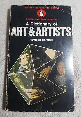 A Dictionary Of Art & Artists Peter And Linda Murray 1968 • £1.99