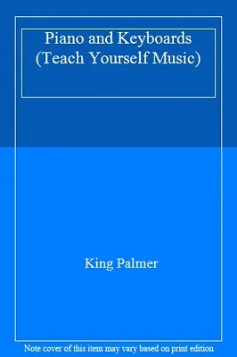 £2.38 • Buy Piano And Keyboards (Teach Yourself Music) By King Palmer