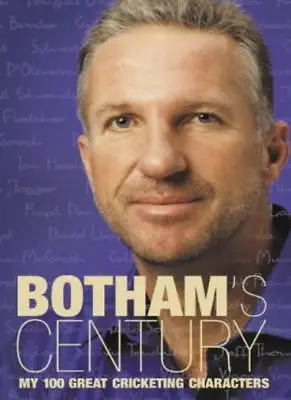 £3.27 • Buy Botham's Century: My 100 Great Cricketing Characters-Ian Botham