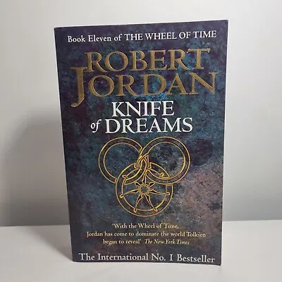 Knife Of Dreams: Book 11 Of The Wheel Of Time By Robert Jordan (Paperback 2005) • $25