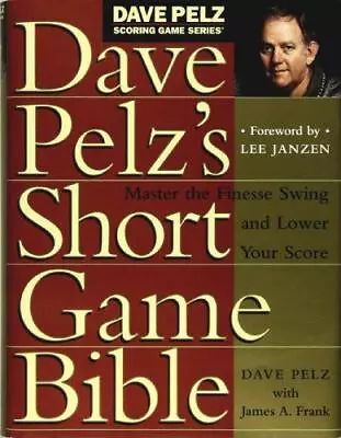 Dave Pelz's Short Game Bible • £5.79