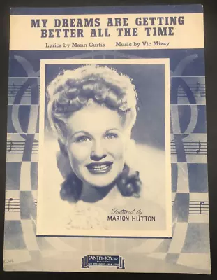 1944 Marion Hutton My Dreams Are Getting Better All The Time Sheet Music • $9.99