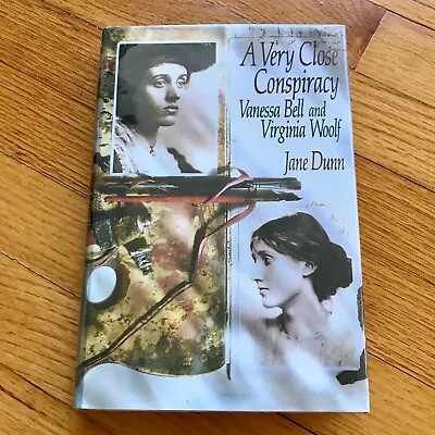 VANESSA BELL & VIRGINIA WOOLF—A Very Close Conspiracy—Jane Dunn—1st Ed Hardcover • $22.50