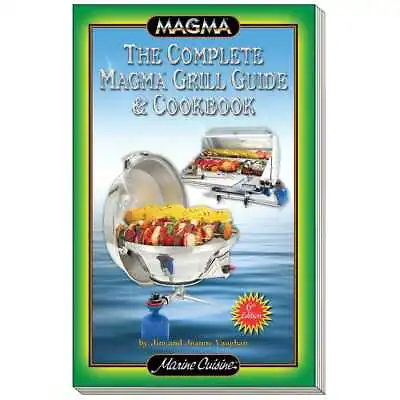 Magma A10-270 Complete Grill Guide & Cookbook Marine Boat RV BBQ Grills Propane • $18.25