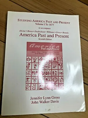$5 • Buy America Past And Present Seventh Edition Jennifer Lynn Gross 2005
