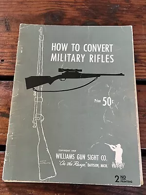 Vintage Williams Gun Sight Co Convert Military Rifles Booklet • $16