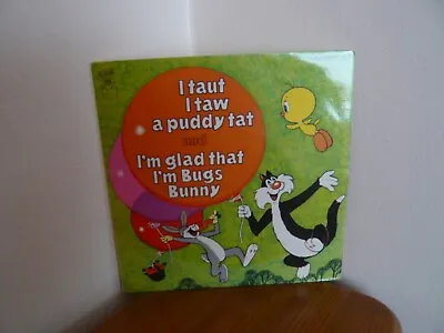 Tweety Pie Side.a. I Taut A Taw A Puddy Tat. I)m Glad That I)m Bugs Bunny. M.f.p • £4