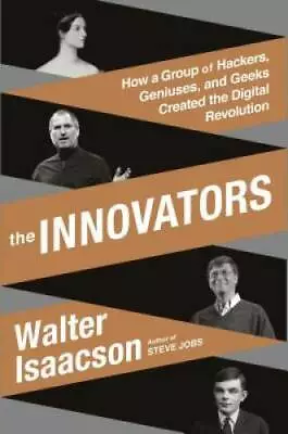 The Innovators: How A Group Of Hackers Geniuses And Geeks Created The D - GOOD • $4.48